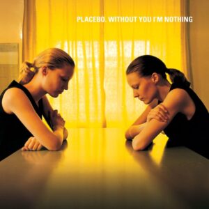 Placebo - Without You I'm Nothing - LP