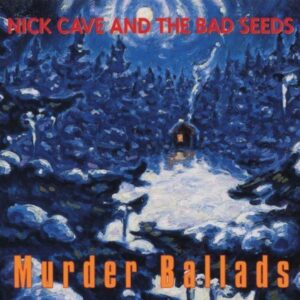 Nick Cave & The Bad Seeds - Murder Ballads - 2LP