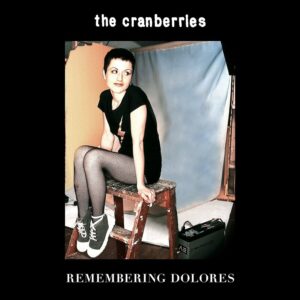 Cranberries - Remembering Dolores - 2LP