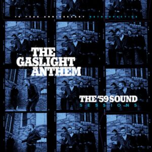 The Gaslight Anthem – The ’59 Sound Sessions (SideOneDummy SDLP1713)